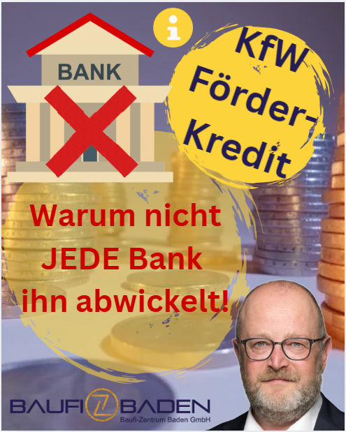 KfW Förderkredit: Warum nicht jede Bank ihn abwickelt – und was Sie tun können – Baufi-Zentrum Baden